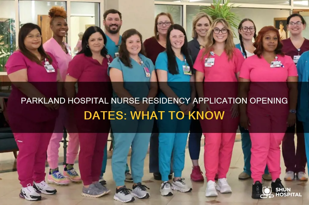 when does parkland hospital open their nurse residency application