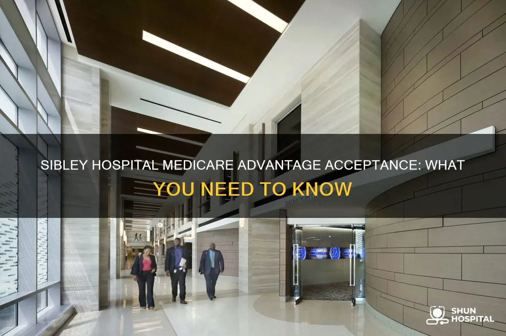 when does sibley hospital accept medicare advantage