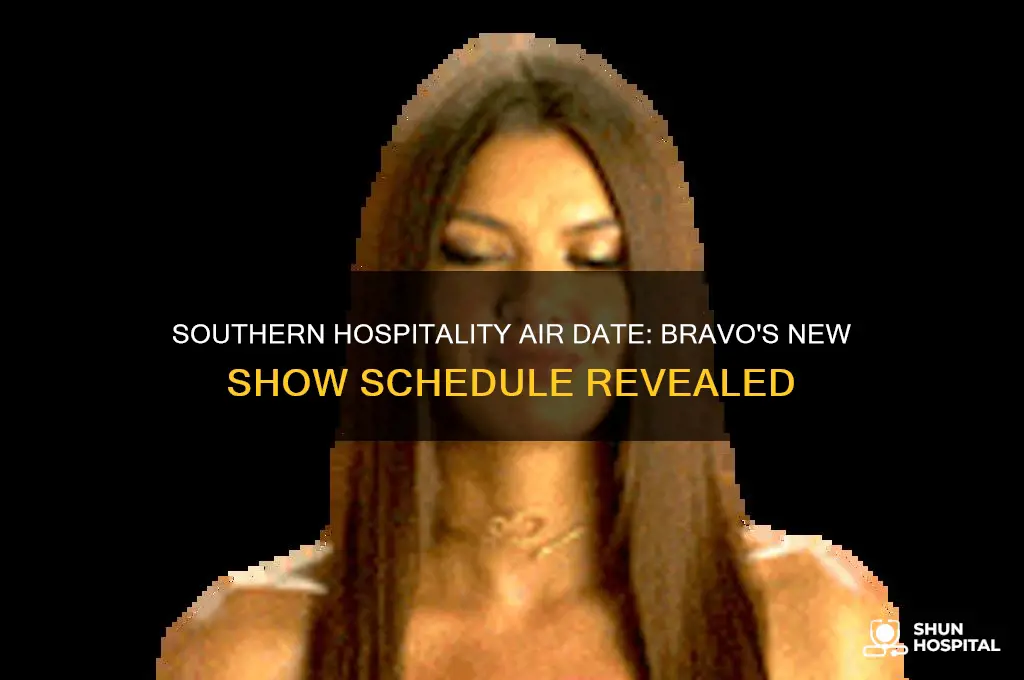 when does southern hospitality air on bravo
