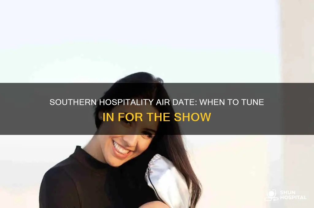 when does southern hospitality air