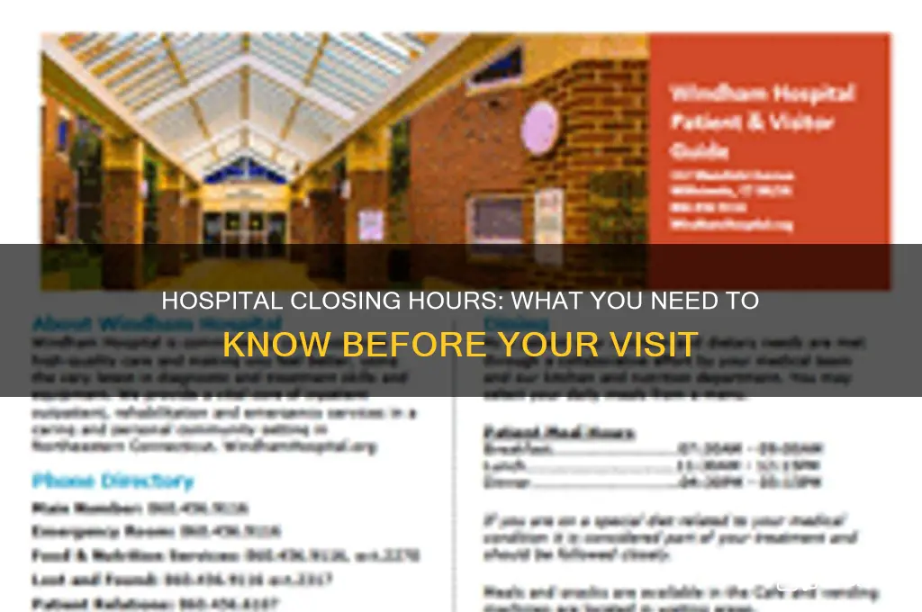 when does the hospital close