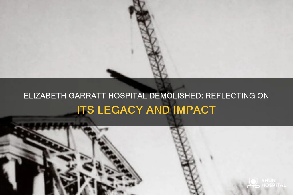 when elizabeth garratt hospita demoliahed