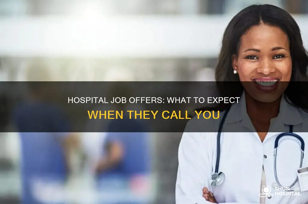 when hospital offers you a job do they call