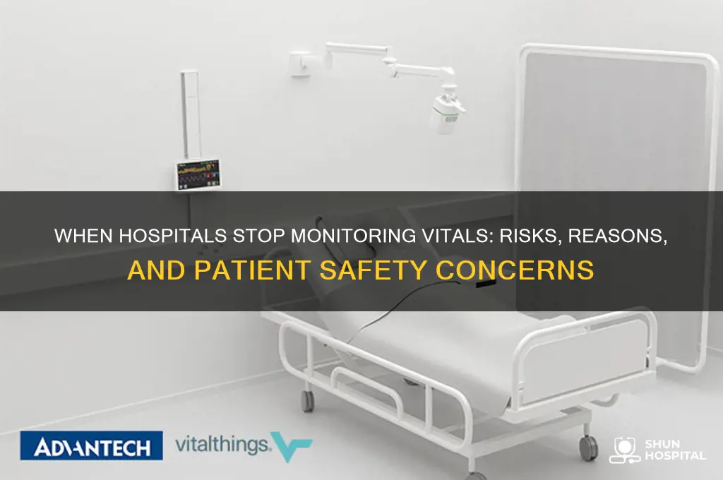 when hospital stops checking vitals