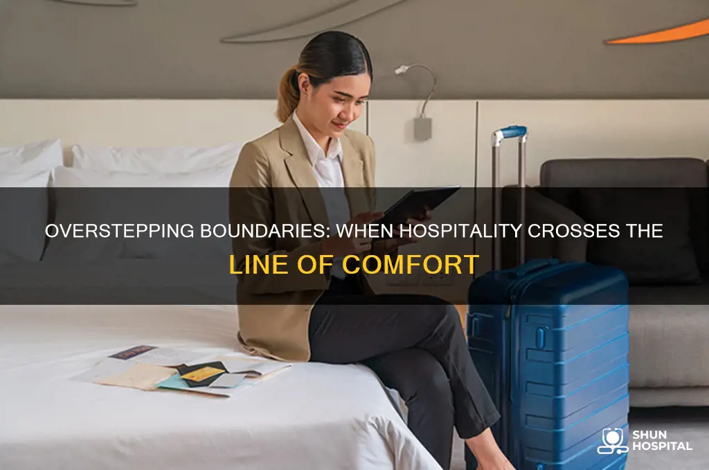when hospitality goes too far