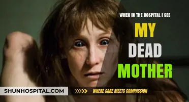 Haunting Visions: Encountering My Deceased Mother in the Hospital