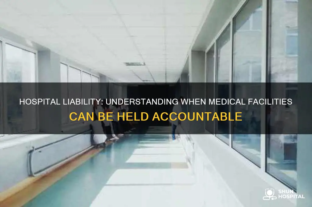 when is a hospital liable