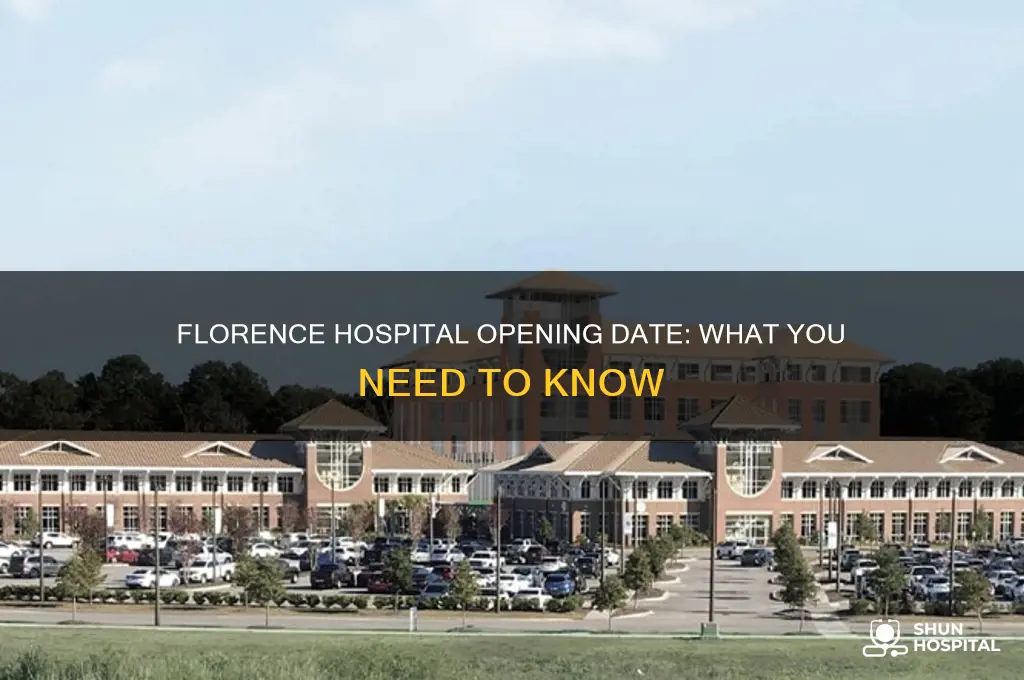 when is florence hospital opening