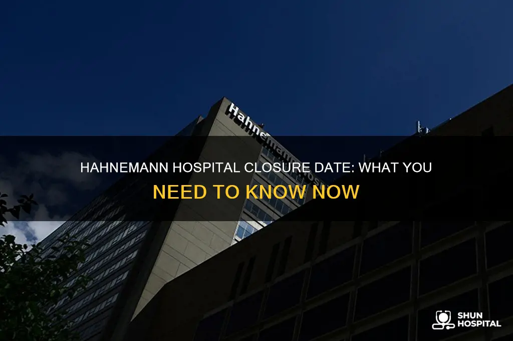 when is hahnemann hospital closing