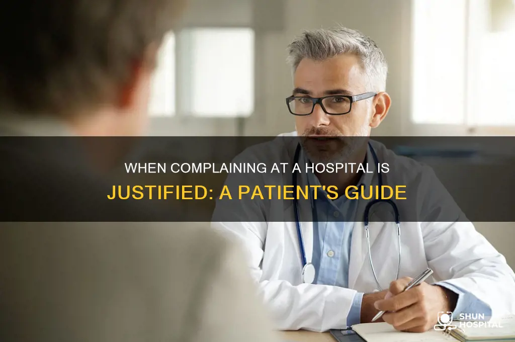 when is it ok to complain at a hospital