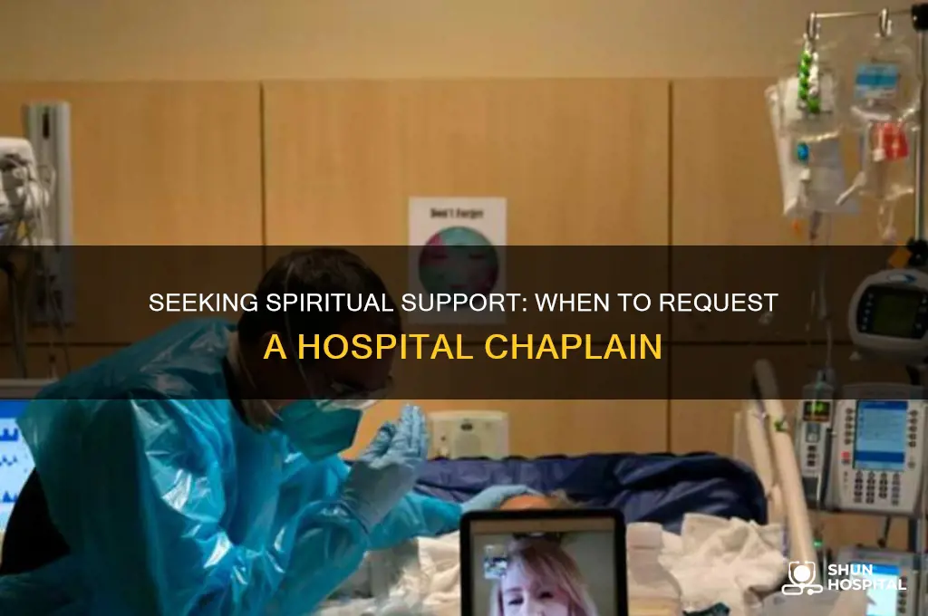 when is it the right time to request hospital chaplain