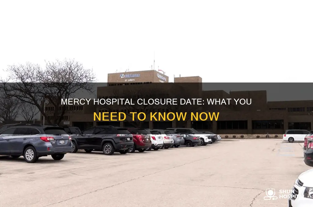 when is mercy hospital closing