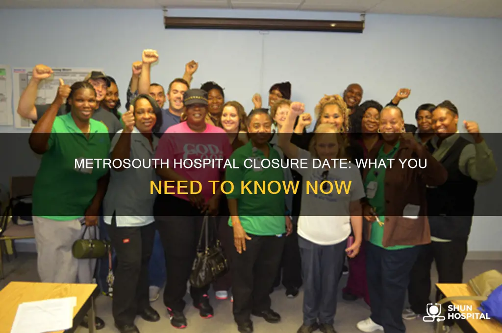 when is metrosouth hospital closing
