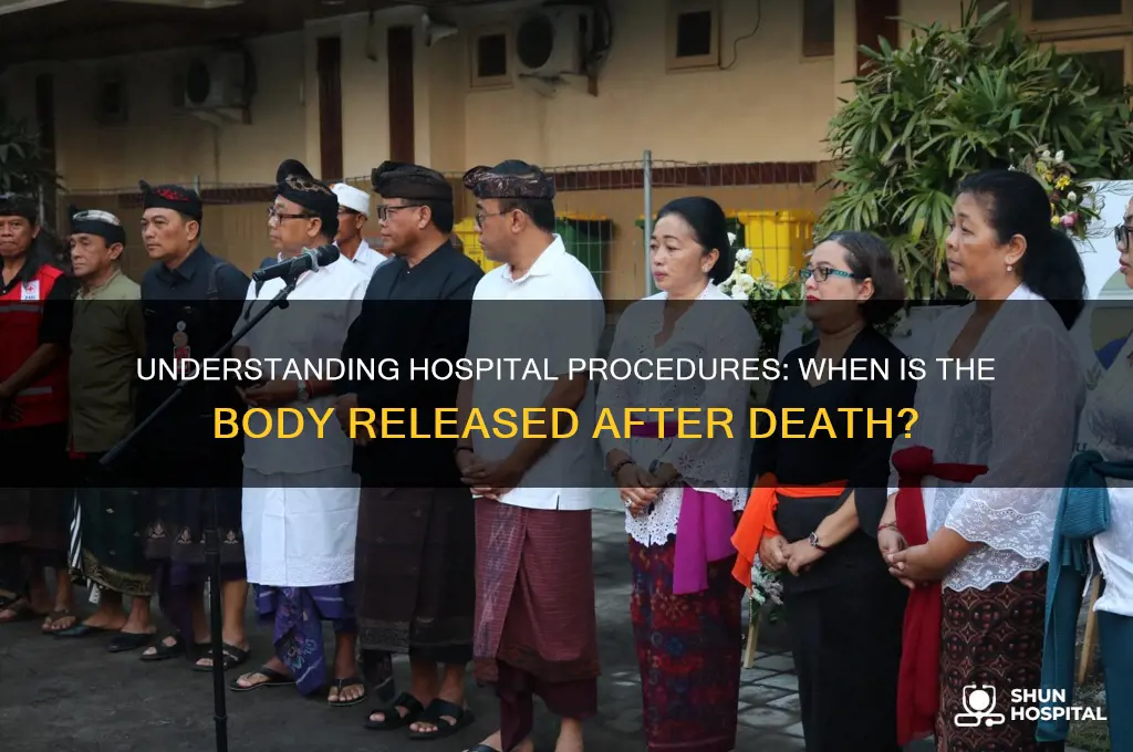 when is the body released after death from the hospital