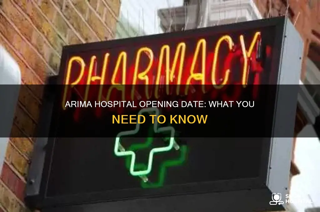 when is the new arima hospital opening