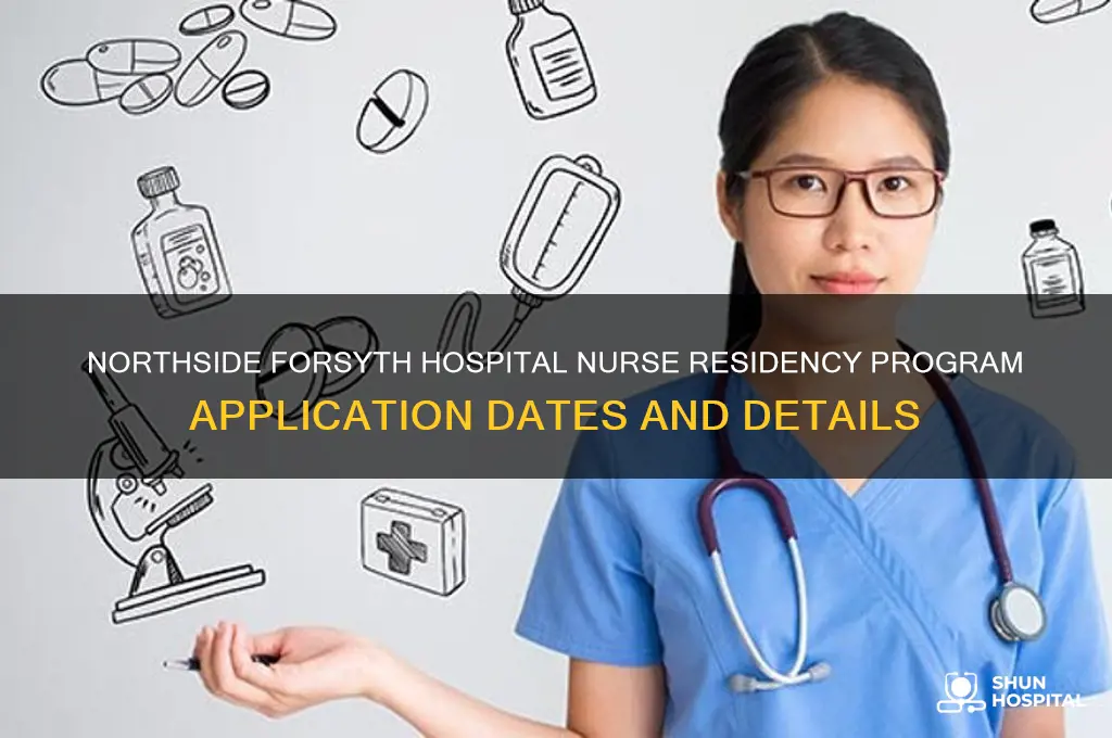 when is the nurse residency program at northside forsyth hospital