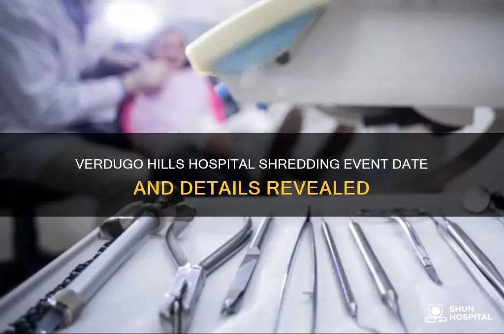 when is the shreeding event at verdugo hills hospital