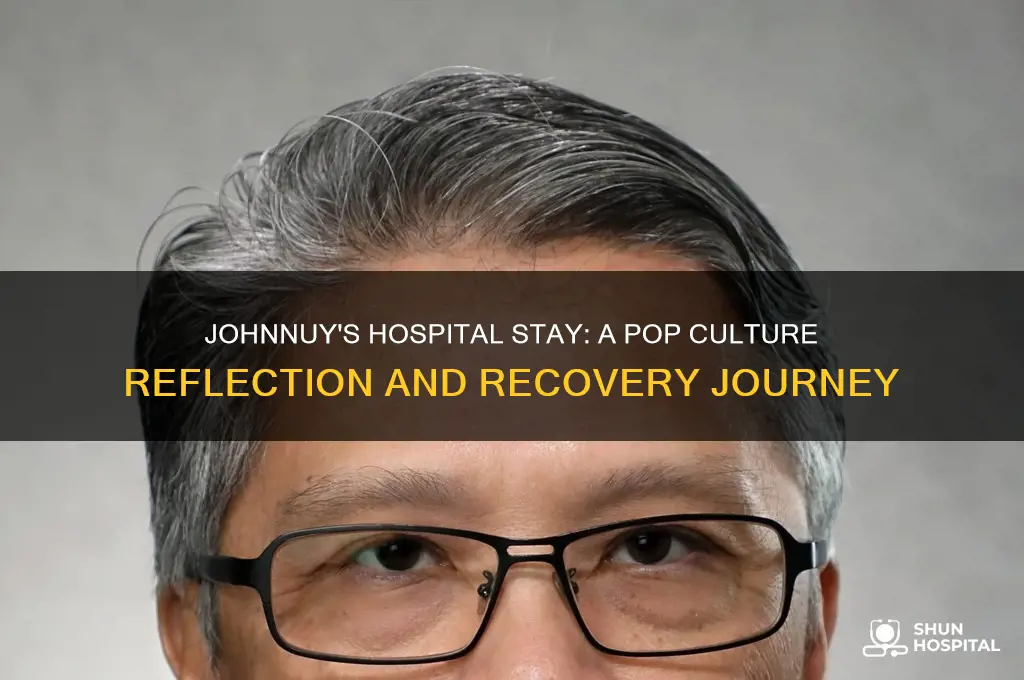 when johhnuy was in the hospital popic