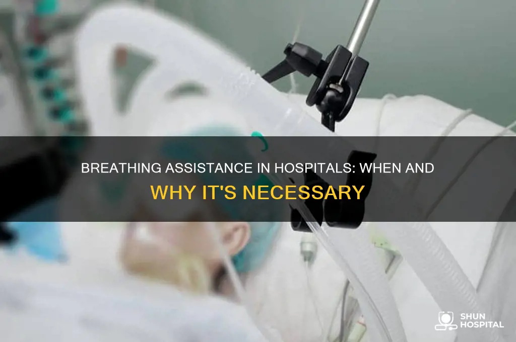 when might someone need breathing help in a hospital
