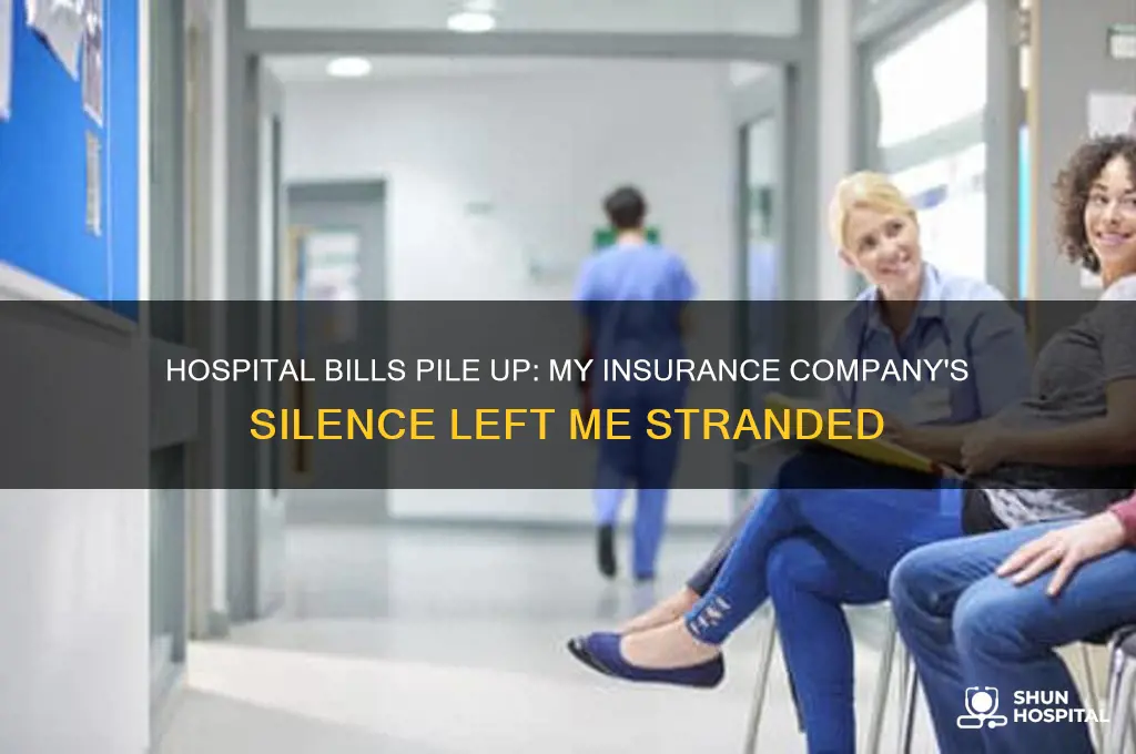 when my insurance company did not respond to hospital