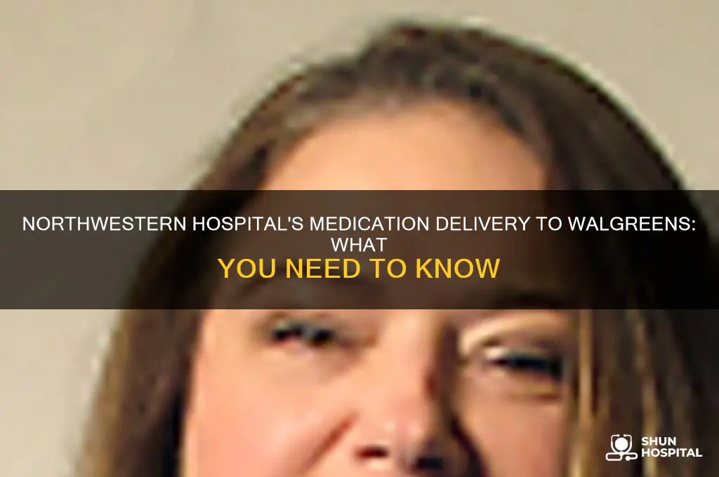 when northwestern hospital sends your mdeciation to lavinw algreens