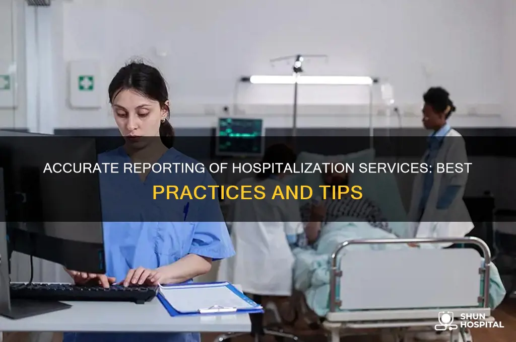 when reporting services provided during a hospitalization