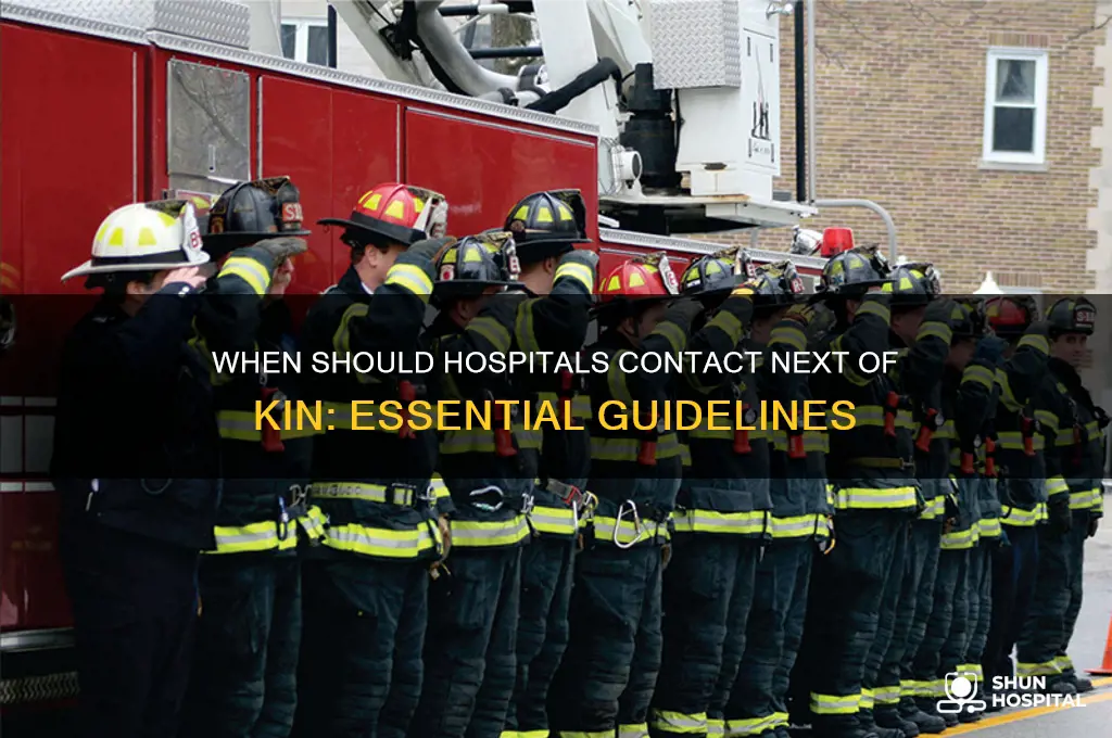 when should hospital contact next of kin