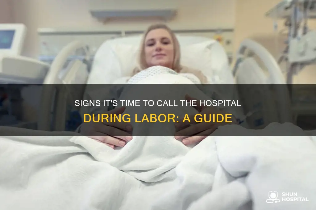 when should i call the hospital when in labor