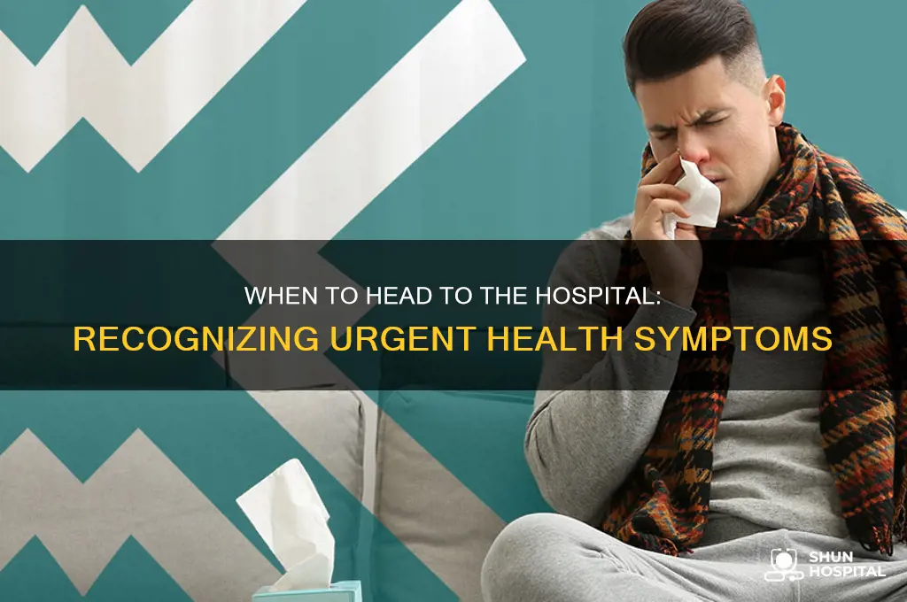 when should i head to the hospital