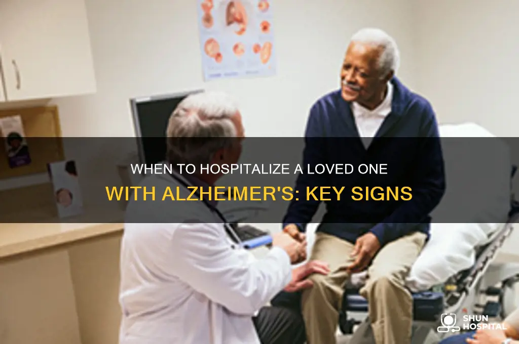 when should i put an ahlzeimers person in a hospital