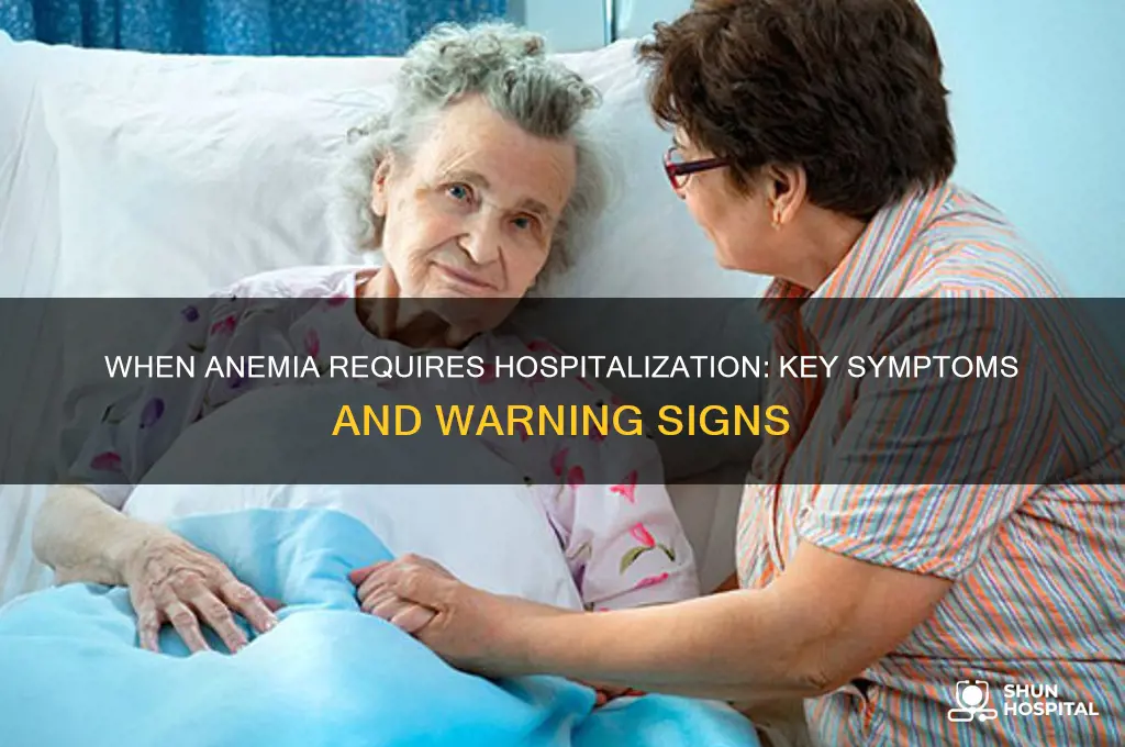 when should you be hospitalized for anemia
