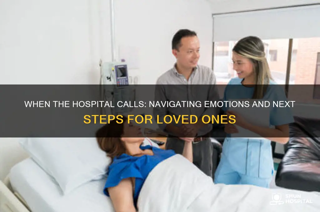 when the hospital cals a loved on