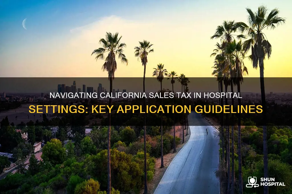 when to apply sales tax in a hospital setting california