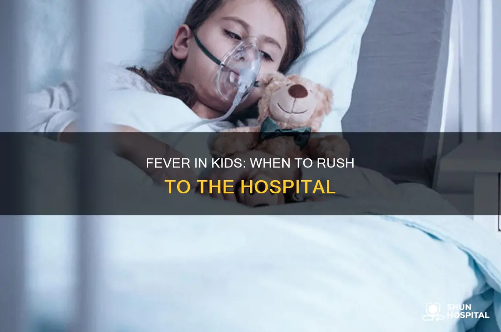 when to bring child to hospital fever