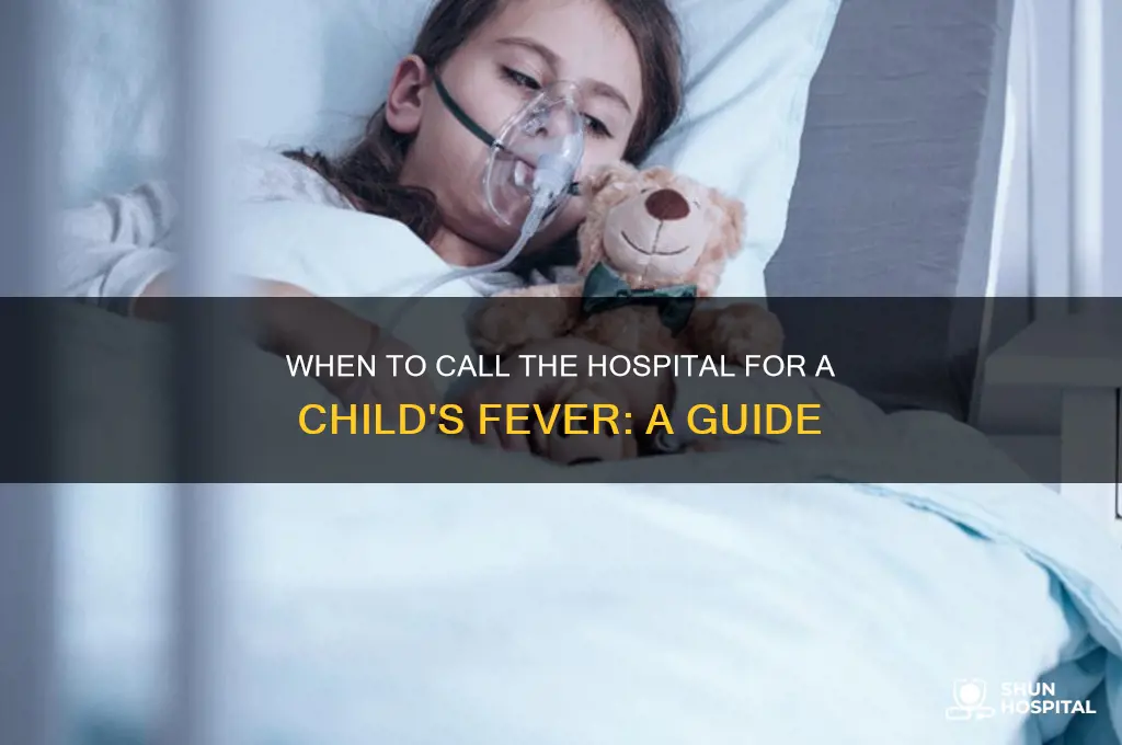 when to call hospital for fever child