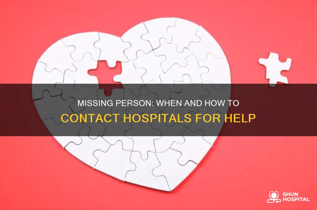 when to call hospitals for missing person