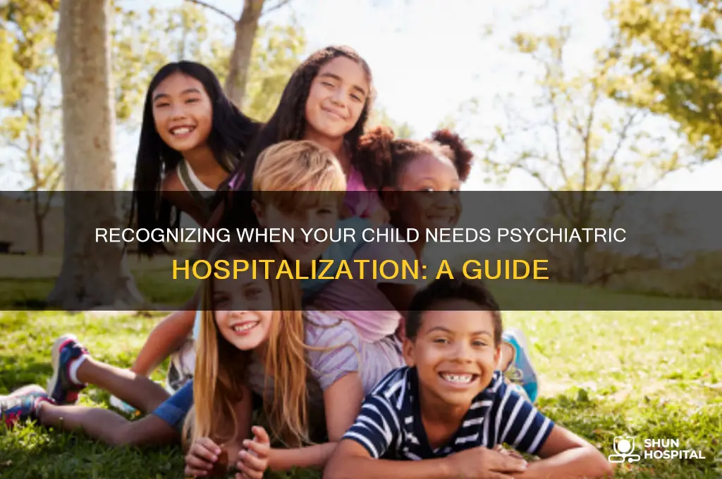 when to check your child into a psychiatric hospital