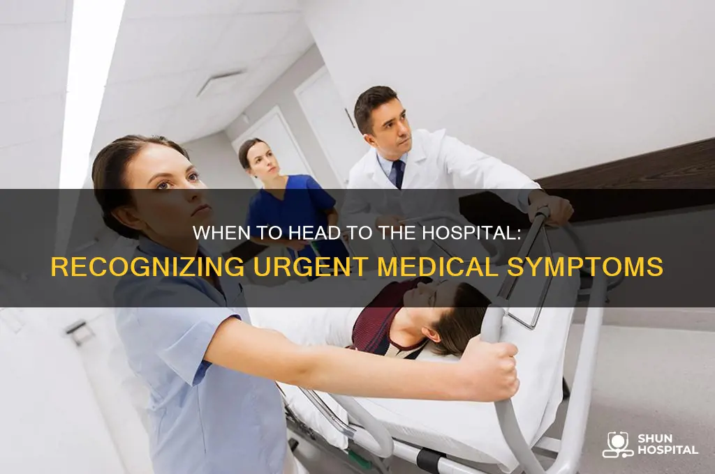 when to head to hospital