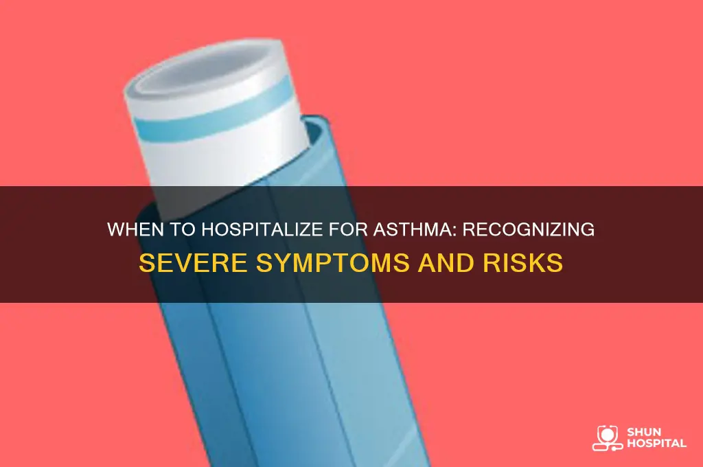 when to hospitalize for asthma