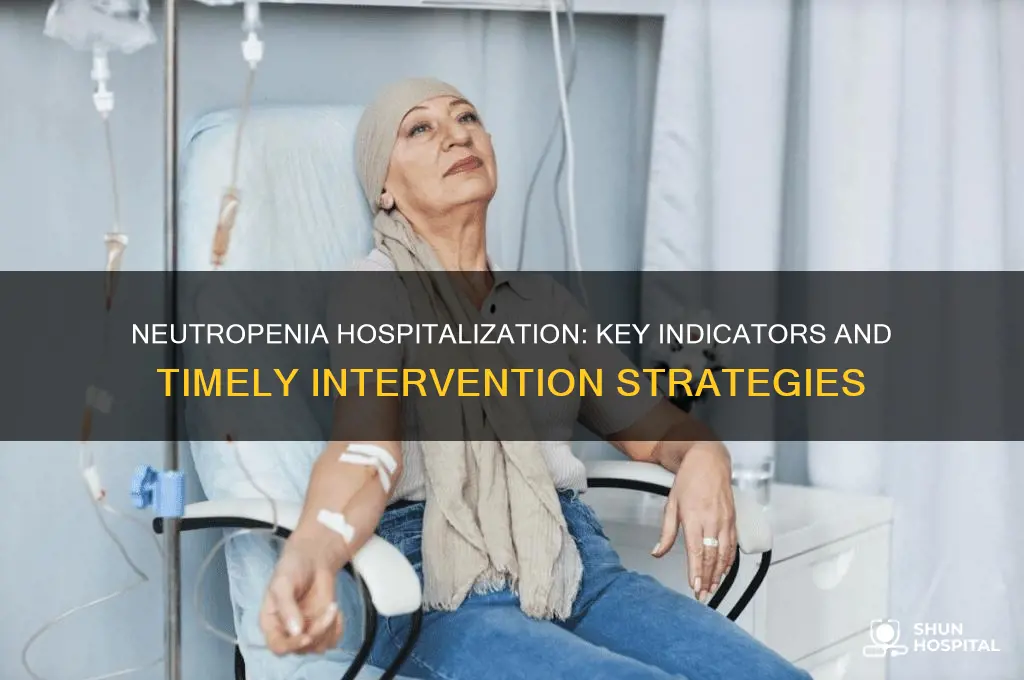 when to hospitalize for neutropenia