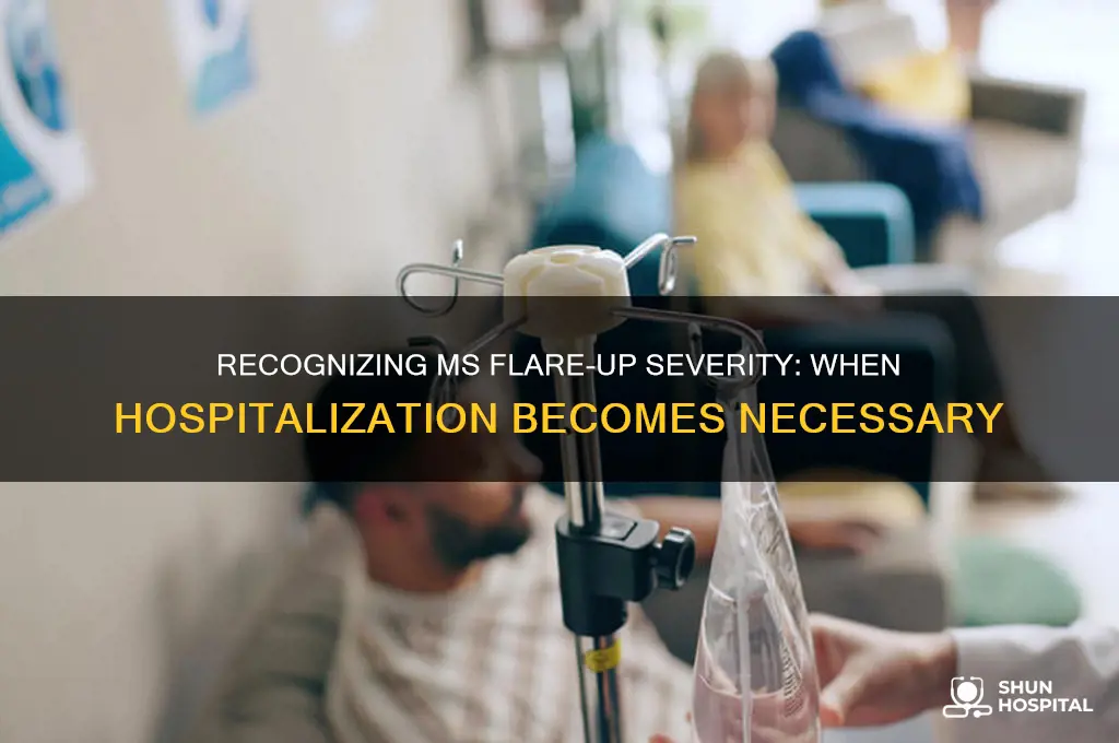 when to hospitalize ms flare