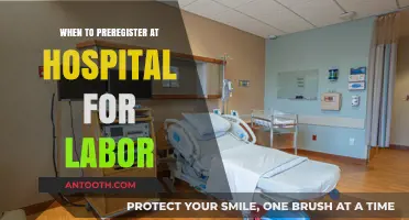 When to Preregister at the Hospital for Labor: A Guide