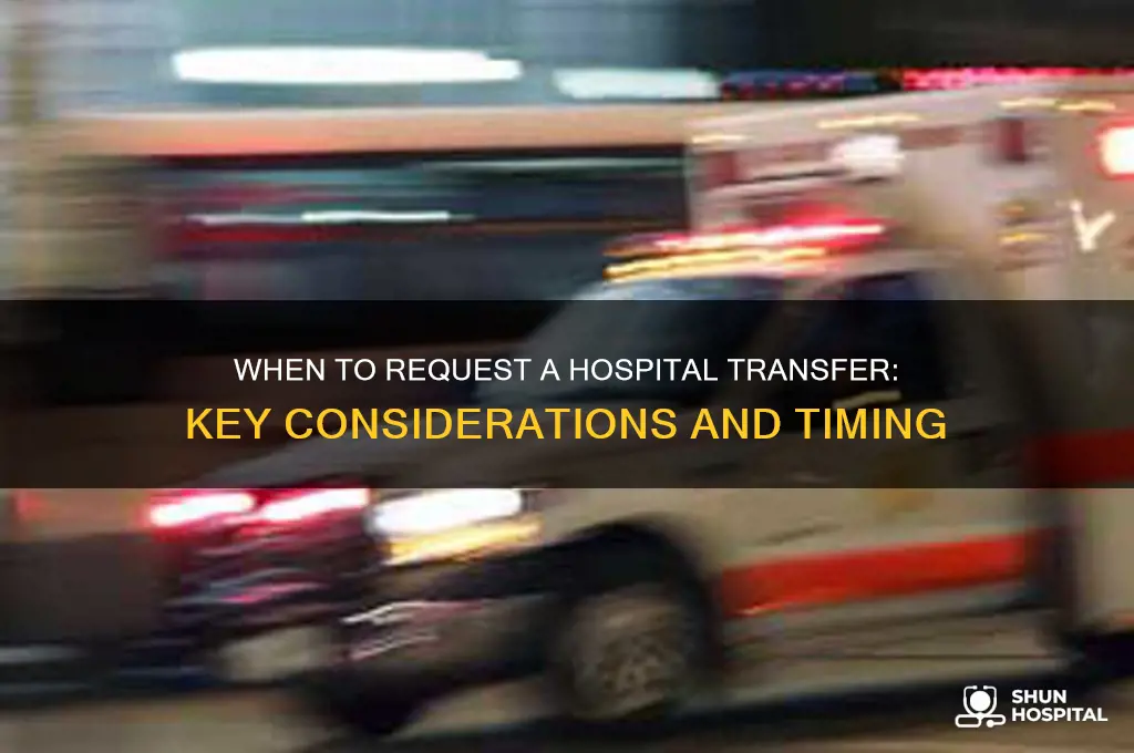 when to request hospital transfer