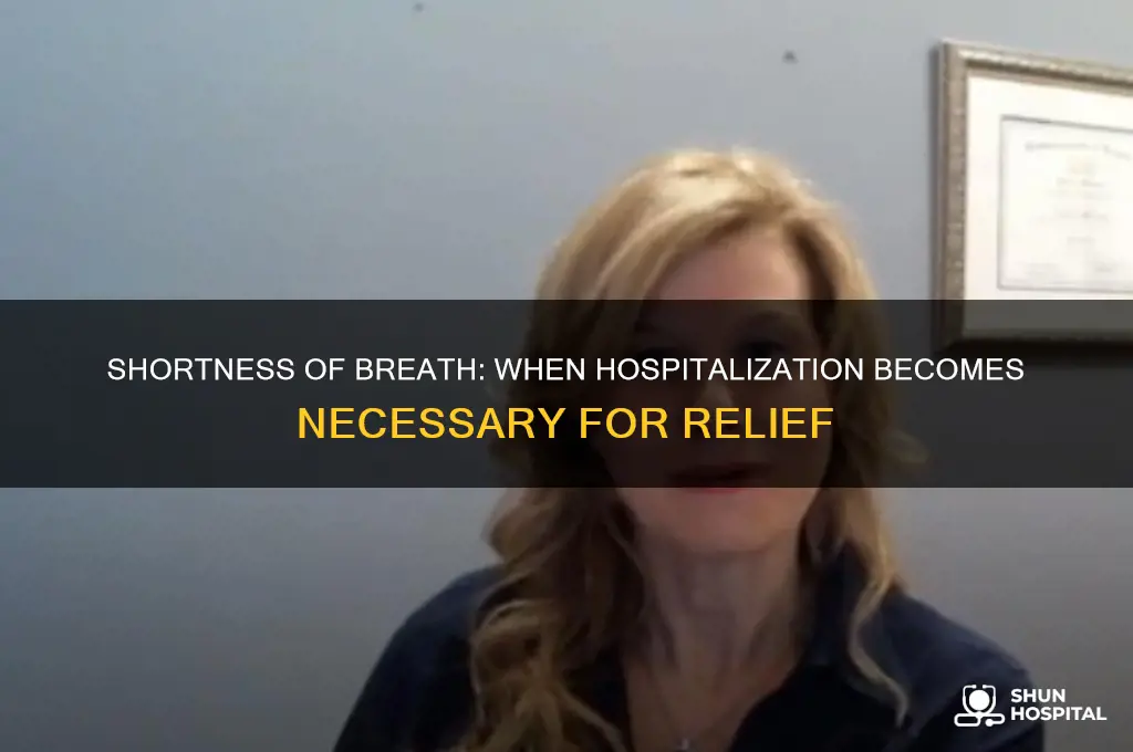 when to stay in hospital for shortness of breath