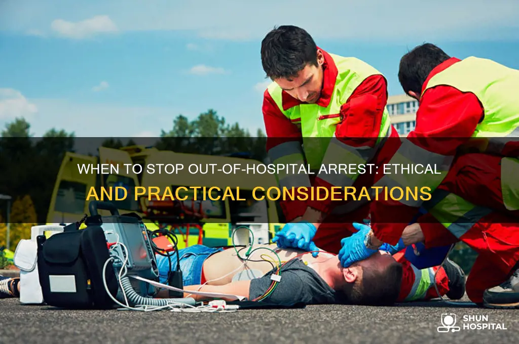 when to stop out of hospital arrest