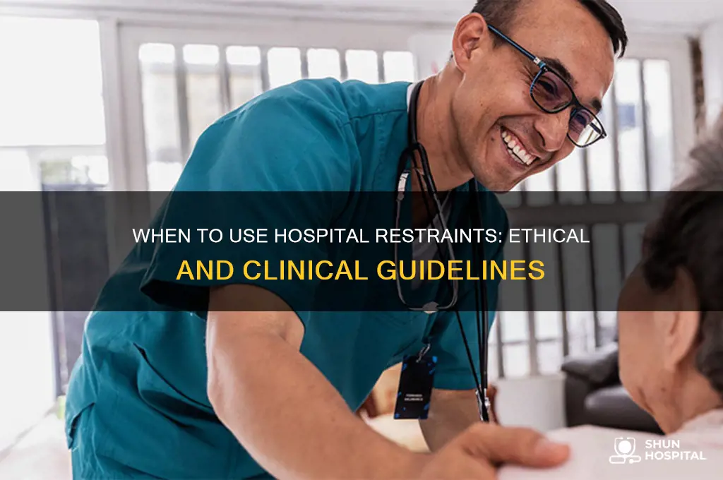 when touse hospital restraints