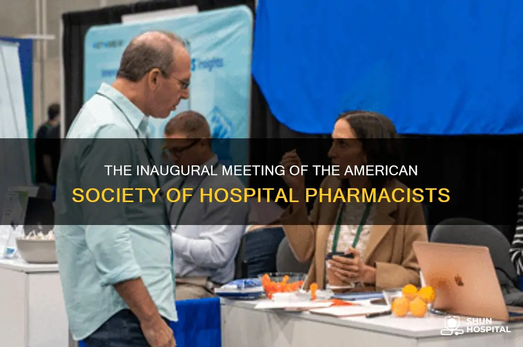 when was american society of hospital pharmaicsts first meeting
