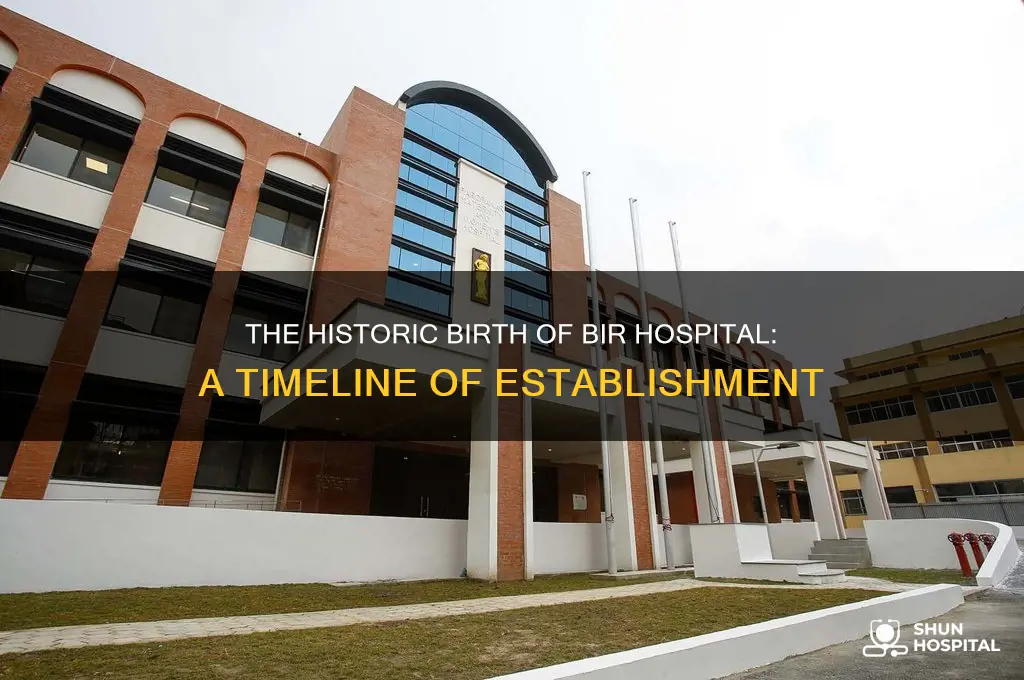 when was bir hospital established