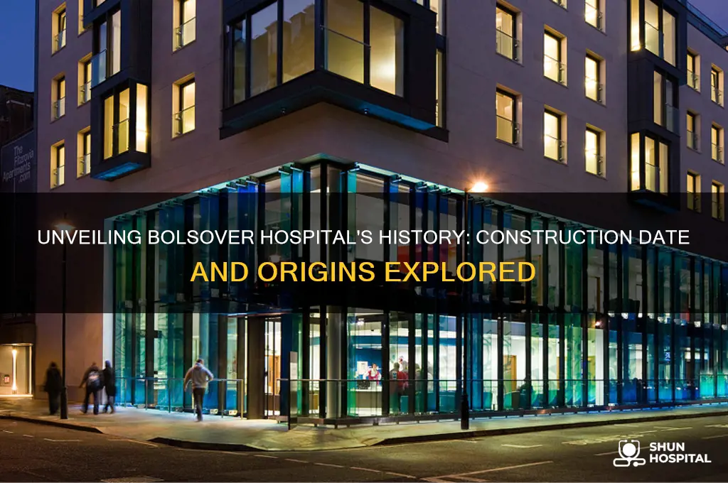 when was bolsover hospital built