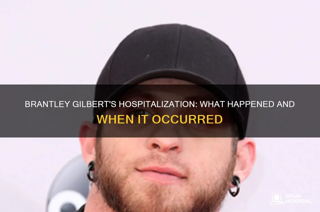 when was brantley gilbert in the hospital